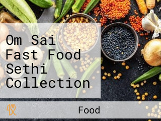 Om Sai Fast Food Sethi Collection 40futa Rod Khairtal