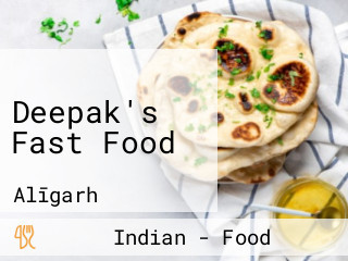 Deepak's Fast Food