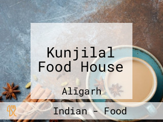 Kunjilal Food House