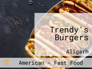 Trendy's Burgers