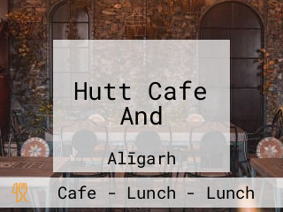 Hutt Cafe And