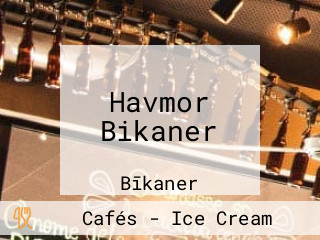 Havmor Bikaner