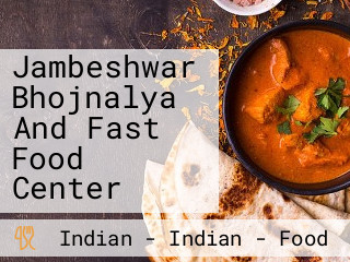 Jambeshwar Bhojnalya And Fast Food Center