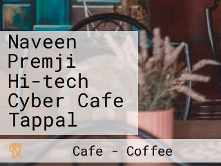 Naveen Premji Hi-tech Cyber Cafe Tappal