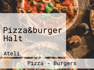 Pizza&burger Halt