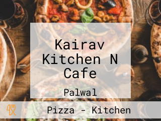 Kairav Kitchen N Cafe