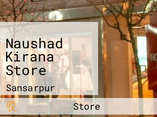 Naushad Kirana Store