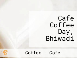 Cafe Coffee Day, Bhiwadi