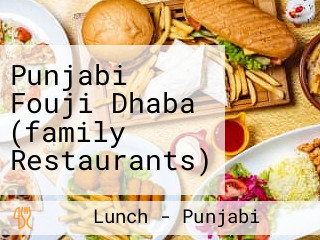 Punjabi Fouji Dhaba (family Restaurants)