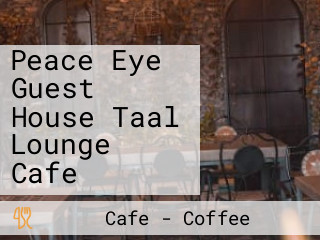 Peace Eye Guest House Taal Lounge Cafe