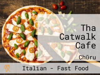 Tha Catwalk Cafe