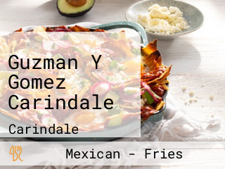 Guzman Y Gomez Carindale