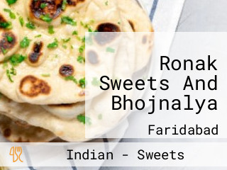 Ronak Sweets And Bhojnalya