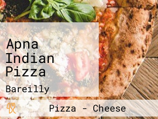 Apna Indian Pizza