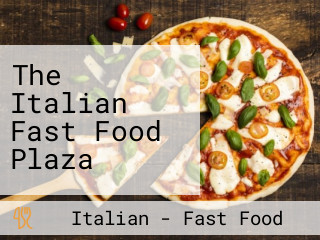 The Italian Fast Food Plaza