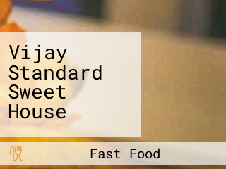 Vijay Standard Sweet House