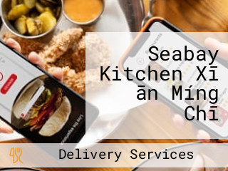 Seabay Kitchen Xī ān Míng Chī