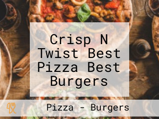 Crisp N Twist Best Pizza Best Burgers Best Pasta Best Waffles In Greater Faridabad