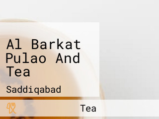 Al Barkat Pulao And Tea