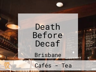 Death Before Decaf