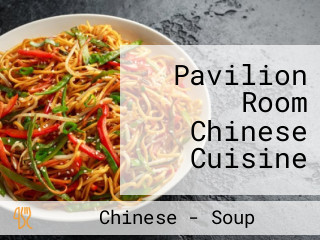 Pavilion Room Chinese Cuisine