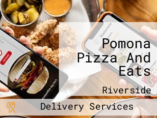 Pomona Pizza And Eats