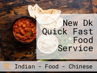 New Dk Quick Fast Food Service