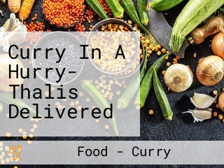 Curry In A Hurry- Thalis Delivered