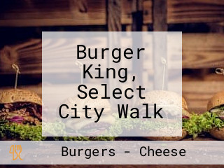 Burger King, Select City Walk