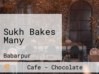 Sukh Bakes Many