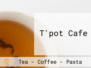 T'pot Cafe