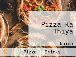 Pizza Ka Thiya