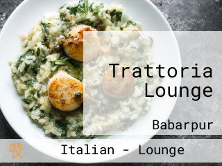 Trattoria Lounge