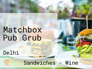 Matchbox Pub Grub