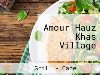 Amour Hauz Khas Village