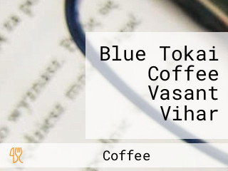 Blue Tokai Coffee Vasant Vihar