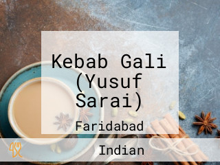 Kebab Gali (Yusuf Sarai)