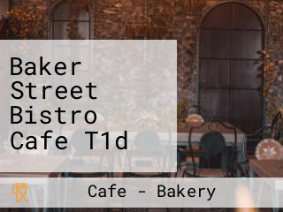 Baker Street Bistro Cafe T1d