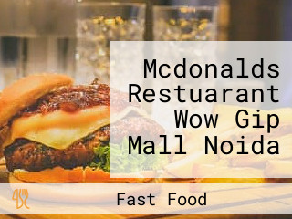 Mcdonalds Restuarant Wow Gip Mall Noida