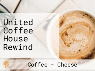 United Coffee House Rewind