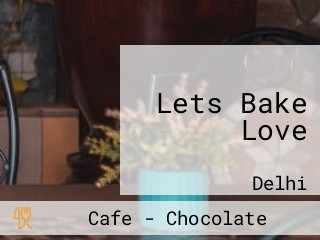 Lets Bake Love