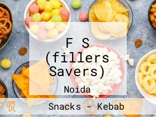 F S (fillers Savers)