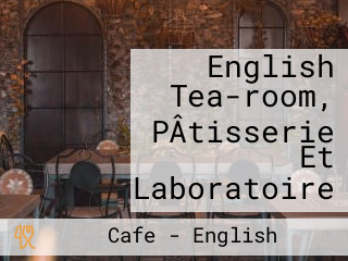 English Tea-room, PÂtisserie Et Laboratoire