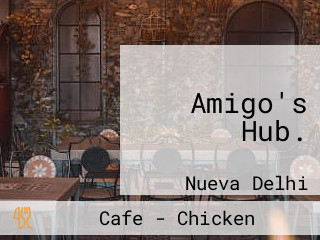 Amigo's Hub.