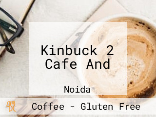 Kinbuck 2 Cafe And