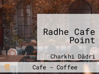 Radhe Cafe Point