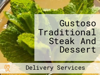 Gustoso Traditional Steak And Dessert