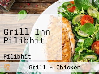 Grill Inn Pilibhit