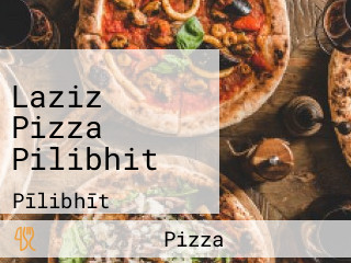 Laziz Pizza Pilibhit