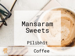 Mansaram Sweets